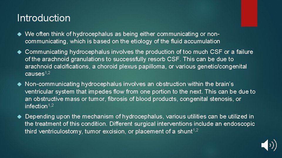 Introduction We often think of hydrocephalus as being either communicating or noncommunicating, which is