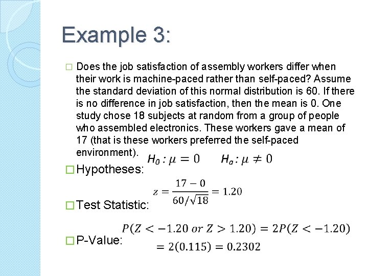 Example 3: � Does the job satisfaction of assembly workers differ when their work
