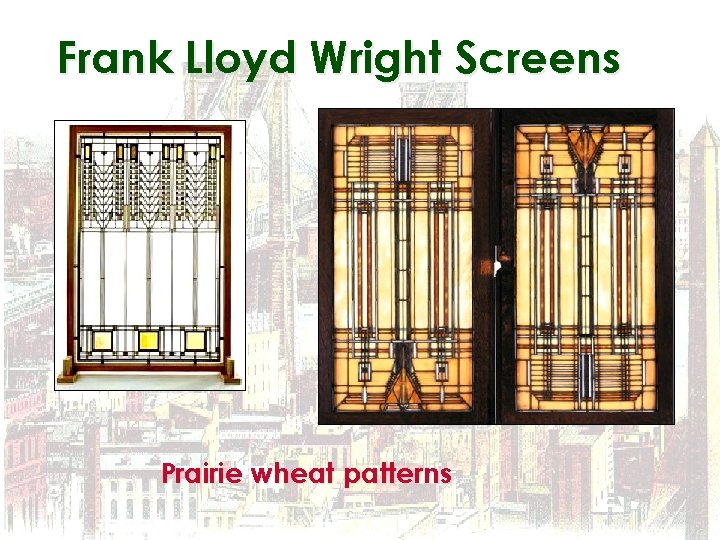Frank Lloyd Wright Screens Prairie wheat patterns 
