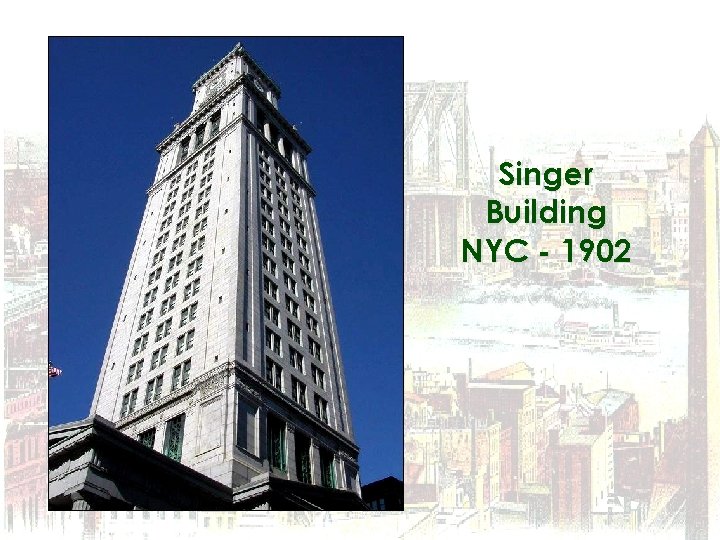 Singer Building NYC - 1902 