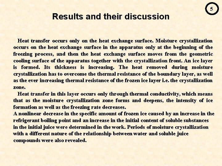 Results and their discussion 5 Heat transfer occurs only on the heat exchange surface.