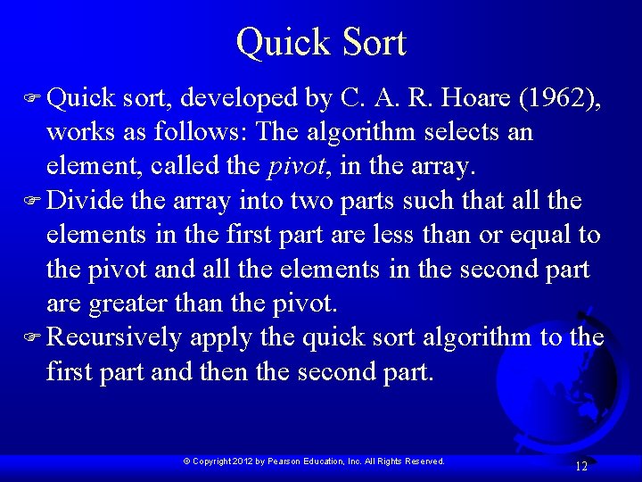 Chapter 17 Sorting Copyright 2012 by Pearson Education
