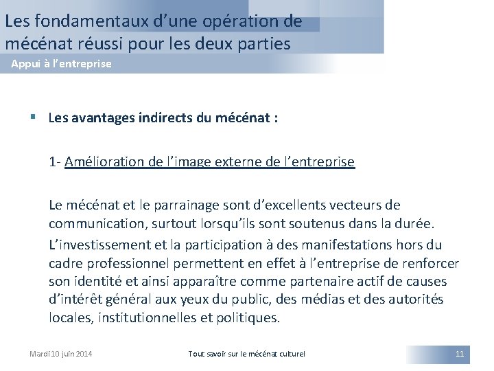 Les fondamentaux d’une opération de mécénat réussi pour les deux parties Appui à l’entreprise