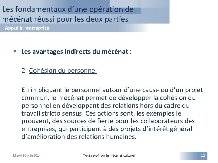 Les fondamentaux d’une opération de mécénat réussi pour les deux parties Appui à l’entreprise