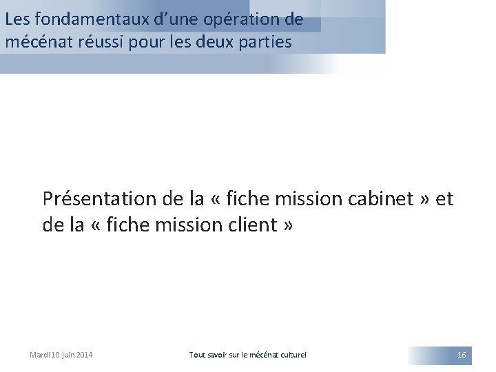 Les fondamentaux d’une opération de mécénat réussi pour les deux parties Présentation de la