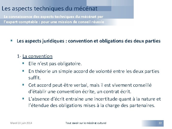 Les aspects techniques du mécénat La connaissance des aspects techniques du mécénat par l’expert-comptable