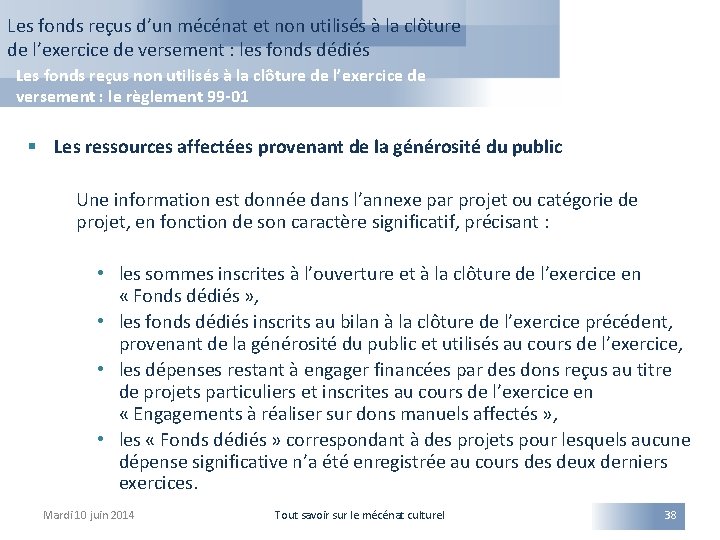 Les fonds reçus d’un mécénat et non utilisés à la clôture de l’exercice de