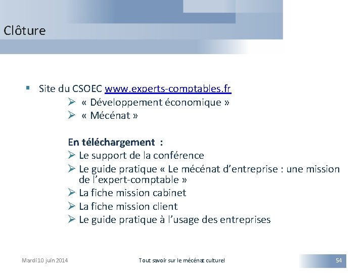 Clôture § Site du CSOEC www. experts-comptables. fr Ø « Développement économique » Ø