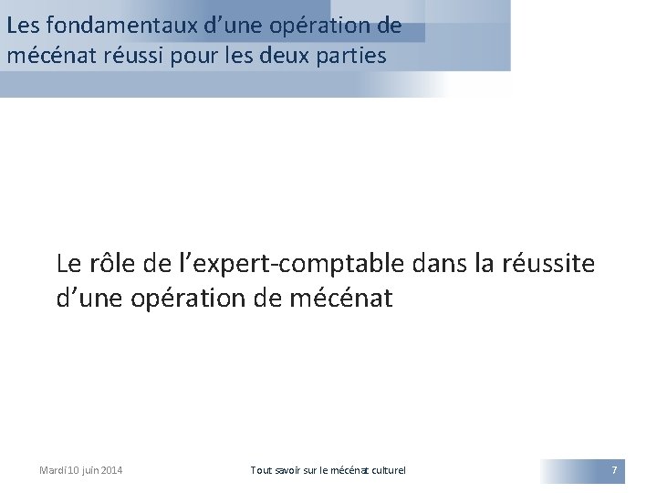 Les fondamentaux d’une opération de mécénat réussi pour les deux parties Le rôle de