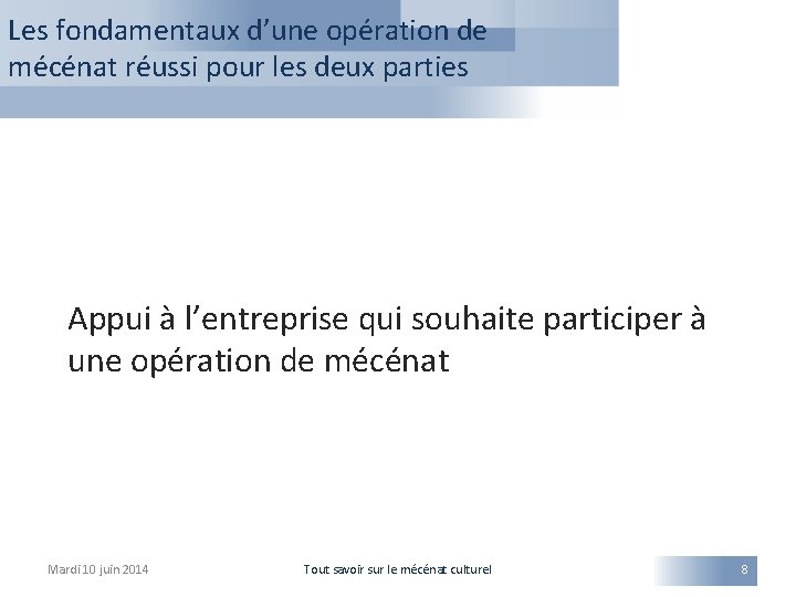 Les fondamentaux d’une opération de mécénat réussi pour les deux parties Appui à l’entreprise