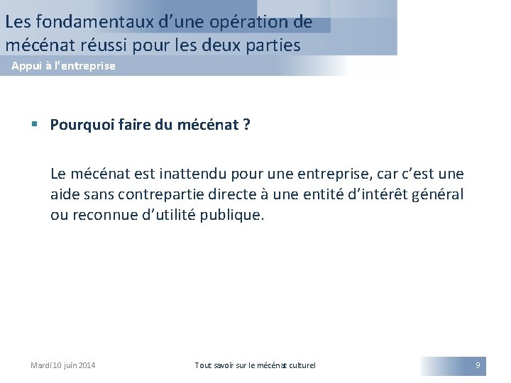 Les fondamentaux d’une opération de mécénat réussi pour les deux parties Appui à l’entreprise