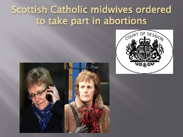 Scottish Catholic midwives ordered to take part in abortions 