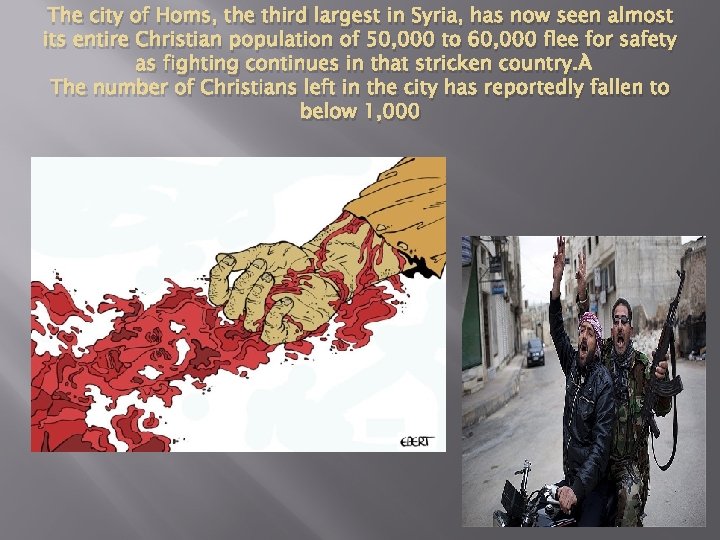 The city of Homs, the third largest in Syria, has now seen almost its