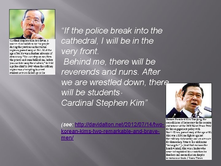 “If the police break into the cathedral, I will be in the very front.