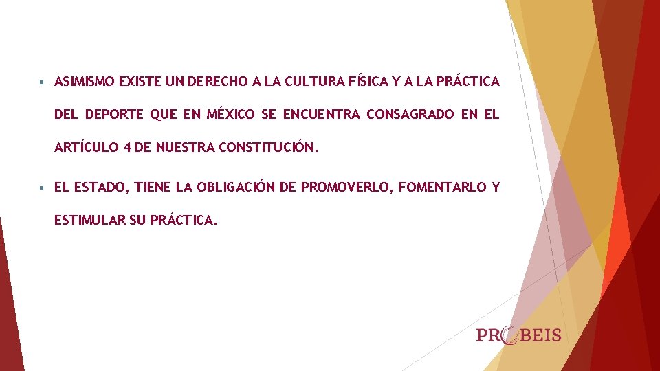 § ASIMISMO EXISTE UN DERECHO A LA CULTURA FÍSICA Y A LA PRÁCTICA DEL