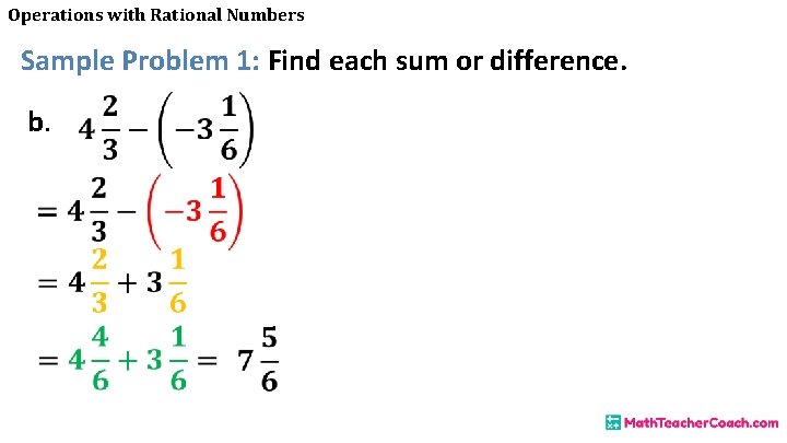 Operations with Rational Numbers Sample Problem 1: Find each sum or difference. b. 