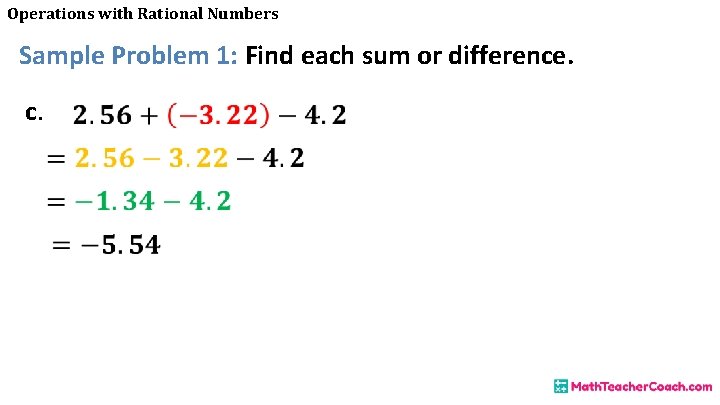 Operations with Rational Numbers Sample Problem 1: Find each sum or difference. c. 