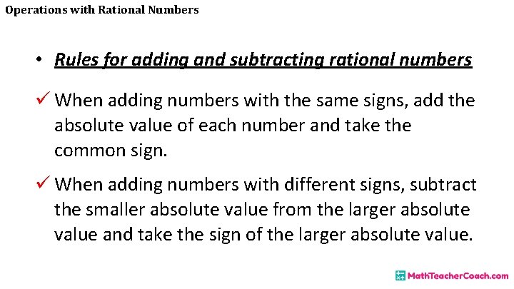 Operations with Rational Numbers • Rules for adding and subtracting rational numbers When adding
