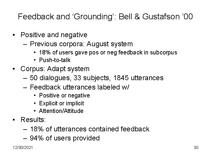 Feedback and ‘Grounding’: Bell & Gustafson ’ 00 • Positive and negative – Previous