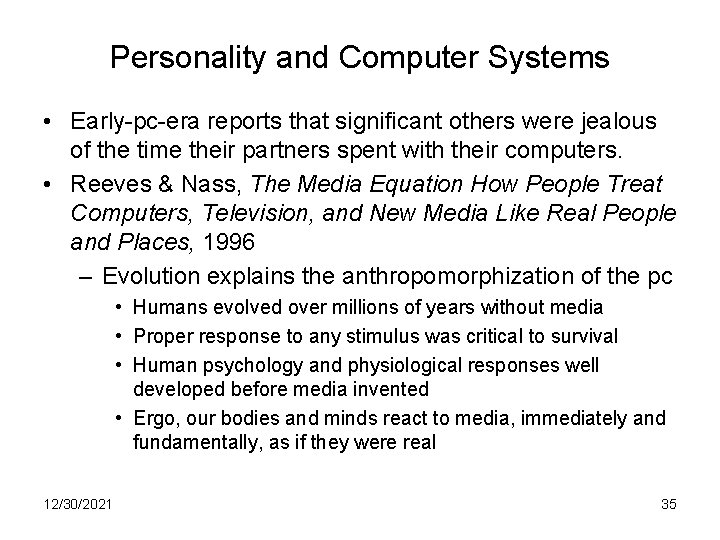 Personality and Computer Systems • Early-pc-era reports that significant others were jealous of the