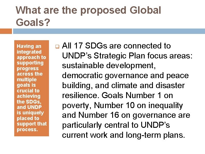 What are the proposed Global Goals? Having an integrated approach to supporting progress across