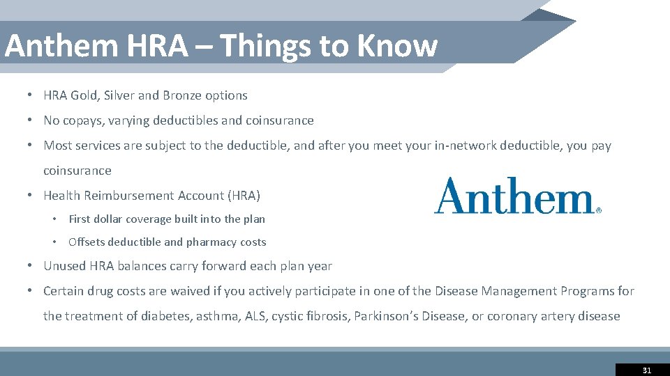 Anthem HRA – Things to Know • HRA Gold, Silver and Bronze options •