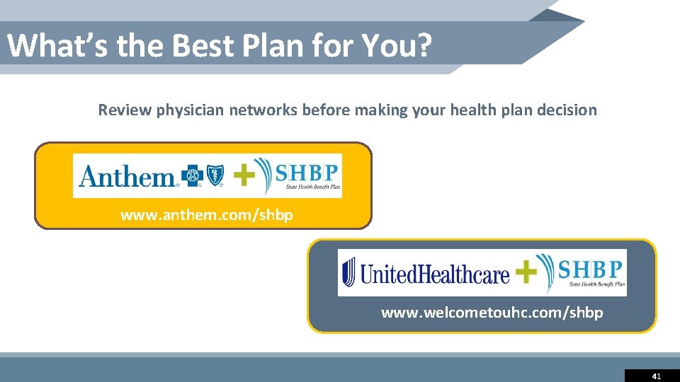 What’s the Best Plan for You? Review physician networks before making your health plan