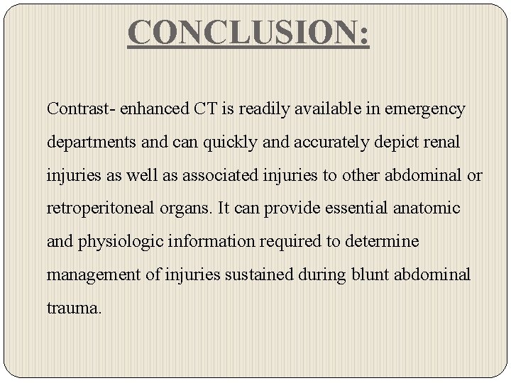 CONCLUSION: Contrast- enhanced CT is readily available in emergency departments and can quickly and