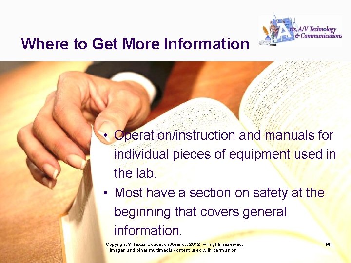 Where to Get More Information • Operation/instruction and manuals for individual pieces of equipment