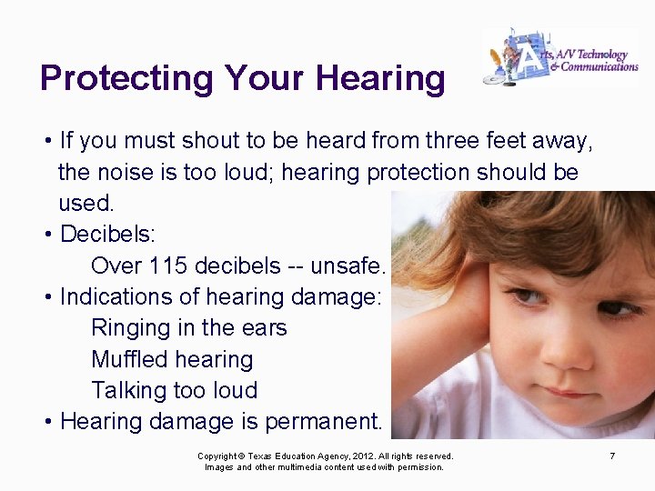 Protecting Your Hearing • If you must shout to be heard from three feet