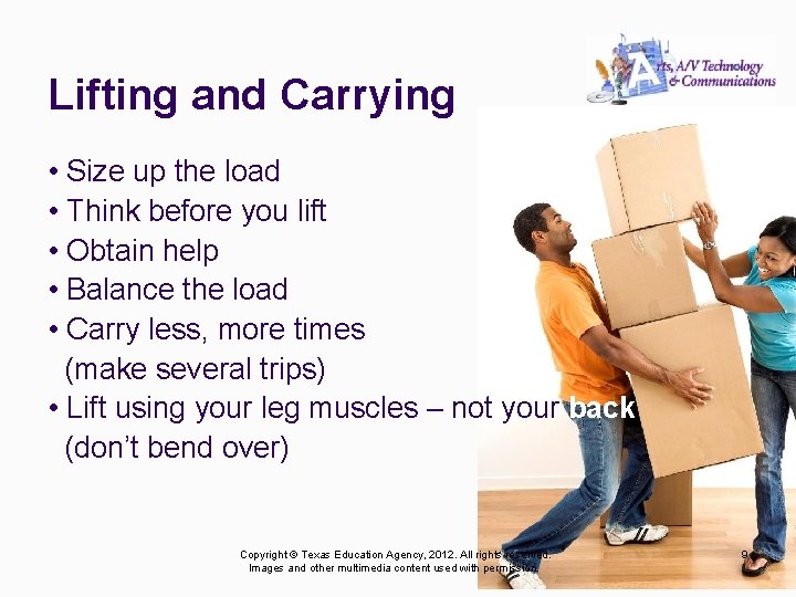 Lifting and Carrying • Size up the load • Think before you lift •
