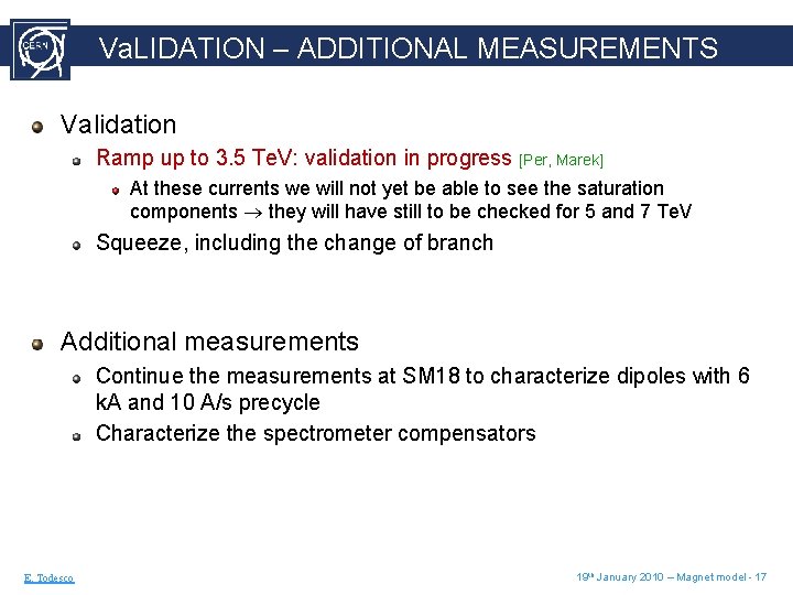 Va. LIDATION – ADDITIONAL MEASUREMENTS Validation Ramp up to 3. 5 Te. V: validation