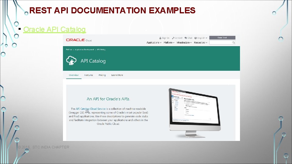 REST API DOCUMENTATION EXAMPLES ▪ Oracle API Catalog © 2016, STC INDIA CHAPTER 23