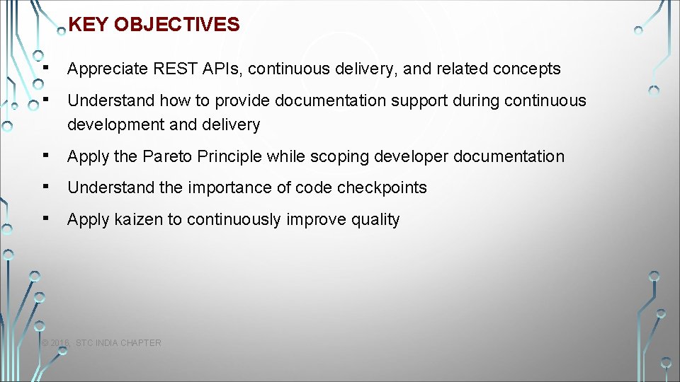 KEY OBJECTIVES ▪ ▪ Appreciate REST APIs, continuous delivery, and related concepts ▪ ▪