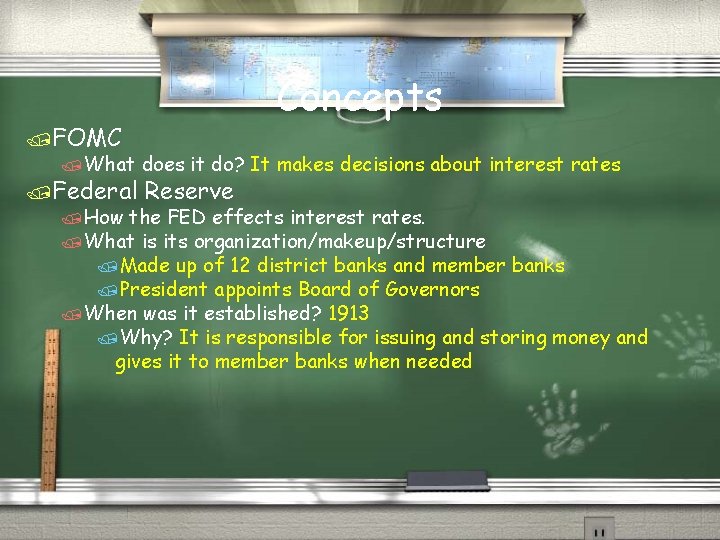 /FOMC /What /Federal /How Concepts does it do? It makes decisions about interest rates