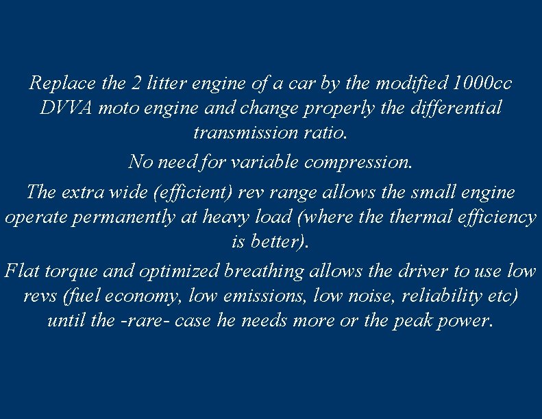 Replace the 2 litter engine of a car by the modified 1000 cc DVVA