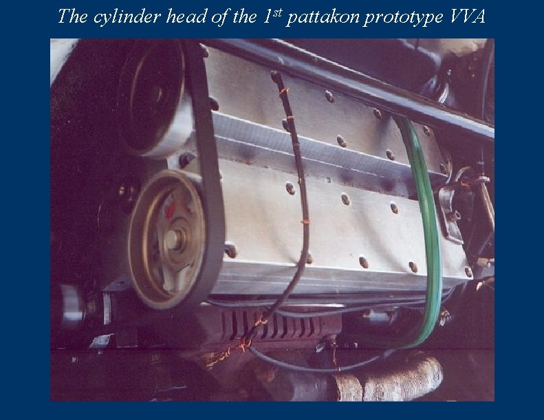 The cylinder head of the 1 st pattakon prototype VVA 