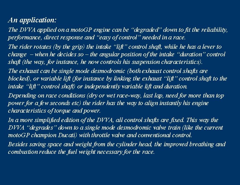 An application: The DVVA applied on a moto. GP engine can be “degraded” down