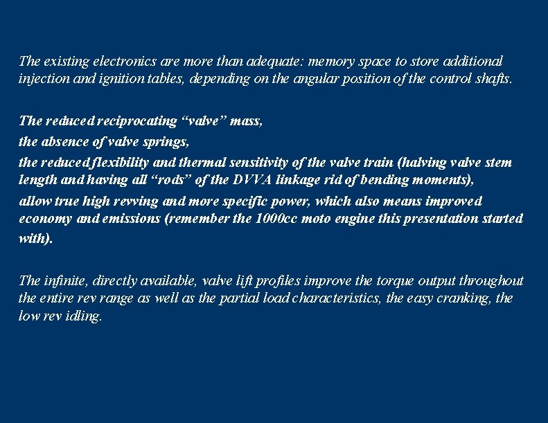The existing electronics are more than adequate: memory space to store additional injection and