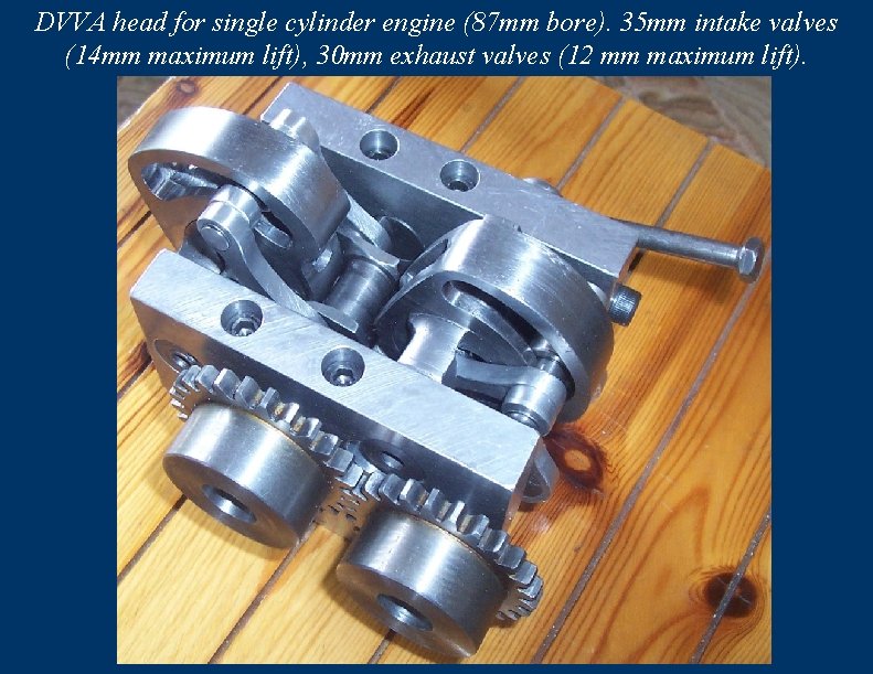 DVVA head for single cylinder engine (87 mm bore). 35 mm intake valves (14