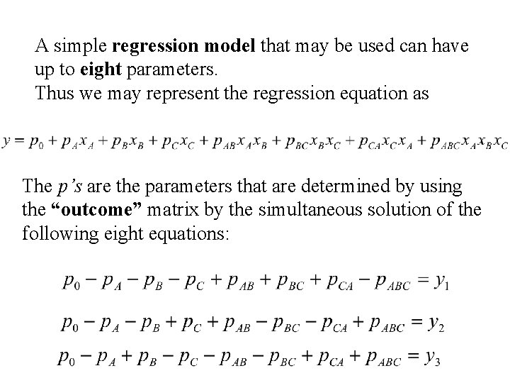 A simple regression model that may be used can have up to eight parameters.