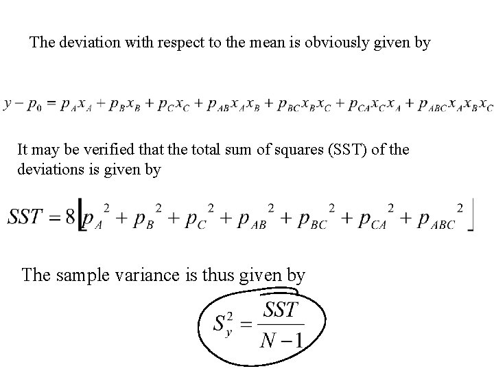 The deviation with respect to the mean is obviously given by It may be