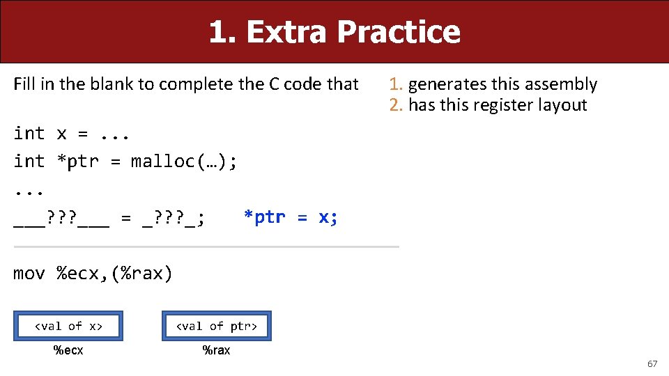 1. Extra Practice Fill in the blank to complete the C code that 1.