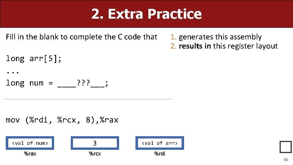 2. Extra Practice Fill in the blank to complete the C code that 1.