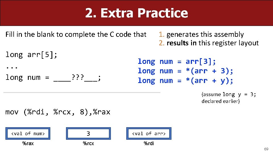 2. Extra Practice Fill in the blank to complete the C code that long