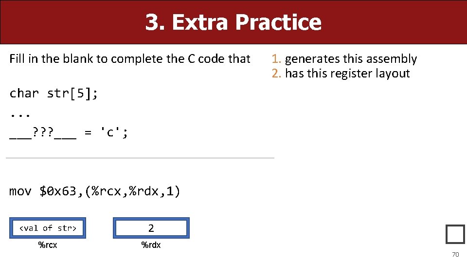 3. Extra Practice Fill in the blank to complete the C code that 1.