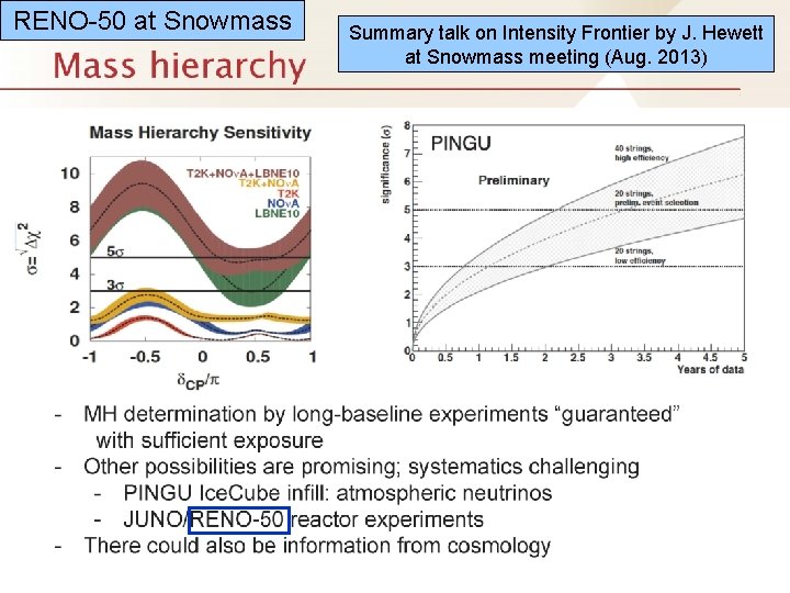 RENO-50 at Snowmass Summary talk on Intensity Frontier by J. Hewett at Snowmass meeting