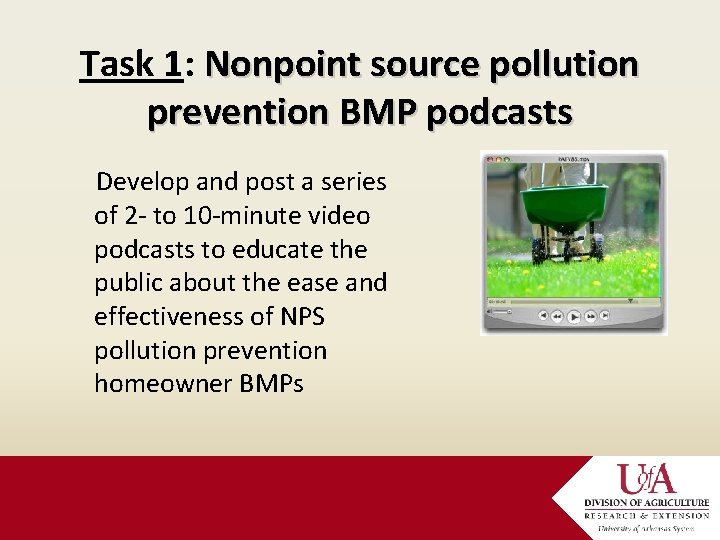 Task 1: Nonpoint source pollution prevention BMP podcasts Develop and post a series of