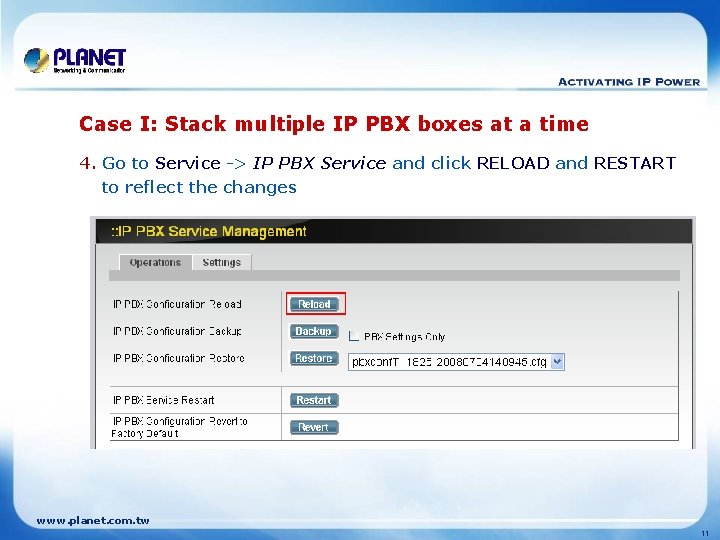 Case I: Stack multiple IP PBX boxes at a time 4. Go to Service