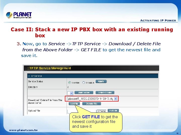 Case II: Stack a new IP PBX box with an existing running box 3.